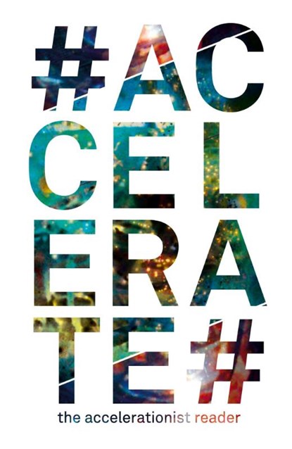 #Accelerate, Robin (Urbanomic Media Ltd) Mackay ; Armen Avanessian - Paperback - 9780957529557