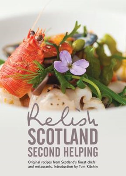 Relish Scotland - Second Helping, Duncan L. Peters ; Teresa Peters - Gebonden - 9780957537002