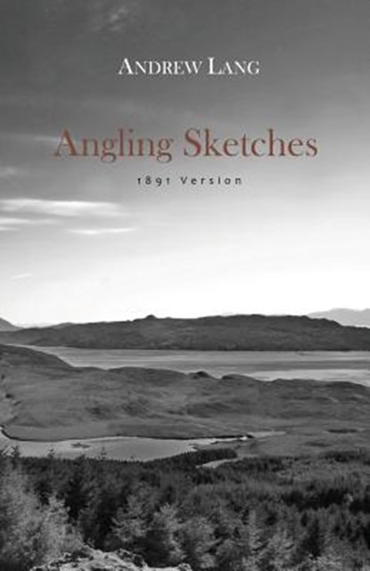 Angling Sketches, Andrew Lang - Paperback - 9780957597754