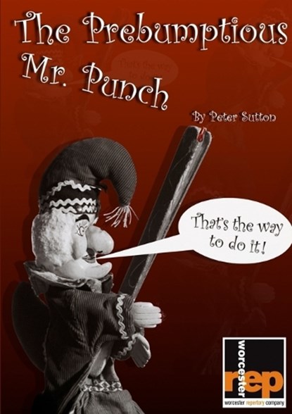 The Prebumptious Mr. Punch, Peter Sutton - Paperback - 9780957608610