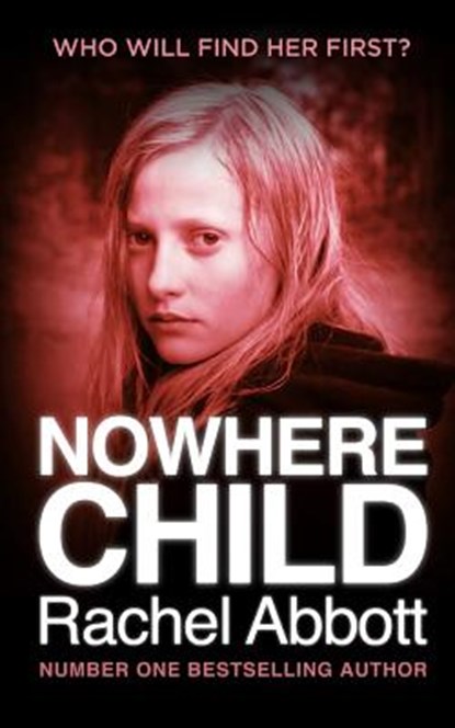 Nowhere Child: A Short Novel, Rachel Abbott - Paperback - 9780957652255