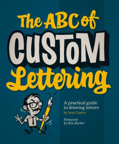 The ABC of Custom Lettering, Ivan Castro - Paperback - 9780957664975