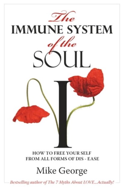 The Immune System of the Soul, Mike George - Ebook - 9780957667327