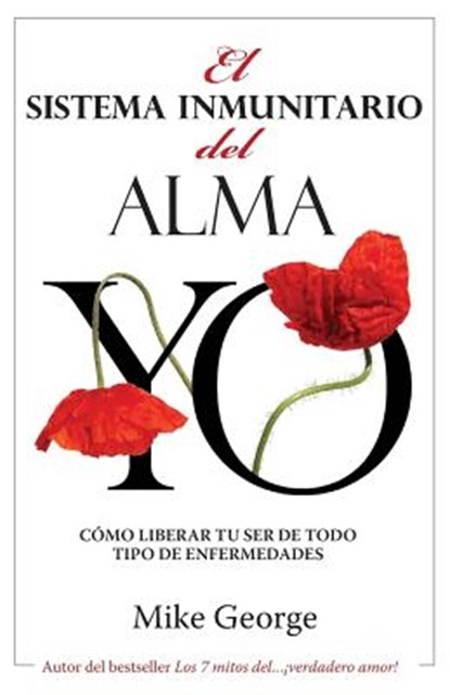 El Sistema Inmunitario del Alma, Mike George - Paperback - 9780957667365