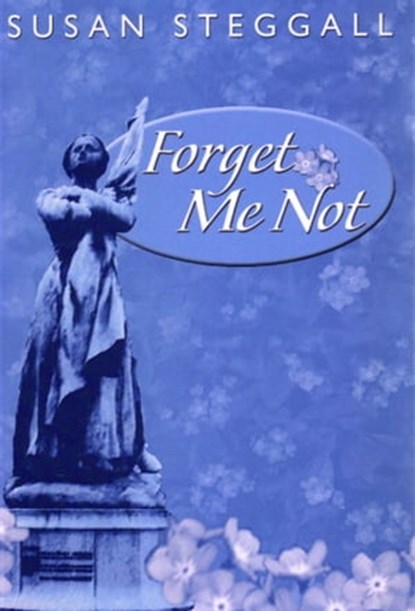 Forget Me Not, Susan Steggall - Ebook - 9780958196413