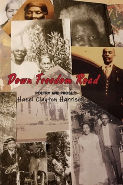 Down Freedom Road, Hazel Clayton Harrison - Paperback - 9780960093120