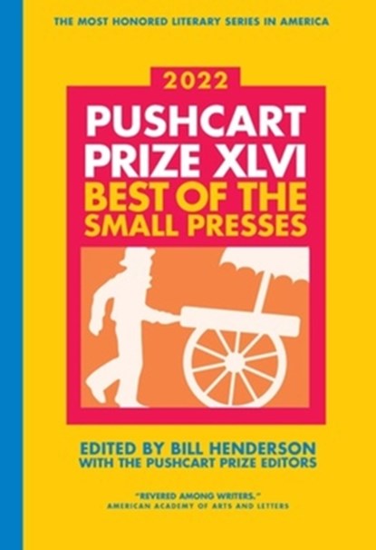 The Pushcart Prize XLVI, Bill Henderson - Paperback - 9780960097753