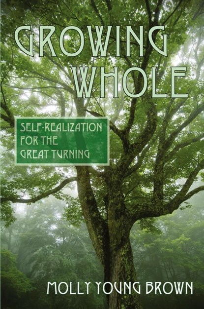 Growing Whole, Molly Young Brown - Paperback - 9780961144456