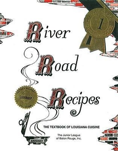 RIVER ROAD RECIPES, Junior League of Baton Rouge - Paperback - 9780961302689