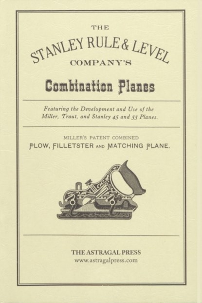 The Stanley Rule & Level Company's Combination Plane, Kenneth D. Roberts - Paperback - 9780961808839
