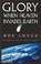 Glory: When Heaven Invades Earth, Bob Sorge - Paperback - 9780962118593