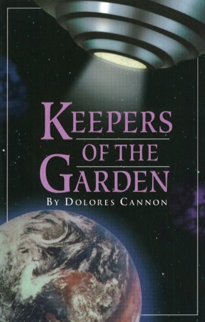 Keepers of the Garden, Dolores (Dolores Cannon) Cannon - Paperback - 9780963277640