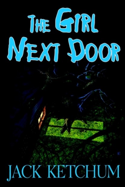 The Girl Next Door, KETCHUM,  Jack - Gebonden - 9780963339744