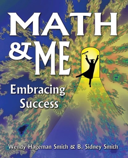 Math & Me, Wendy Hageman Smith ; Becker Sidney Smith - Paperback - 9780963684745