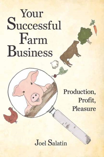 Your Successful Farm Business, Joel Salatin - Paperback - 9780963810984