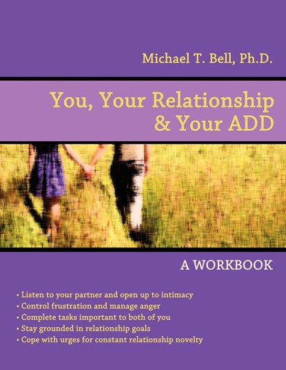 You, Your Relationship & Your ADD, Michael T. Bell - Paperback - 9780963878427