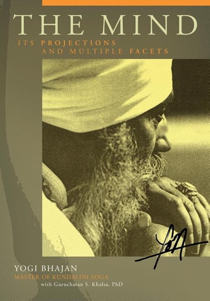 The Mind, Yogi Bhajan ; Gurucharan Singh Khalsa - Paperback - 9780963999160