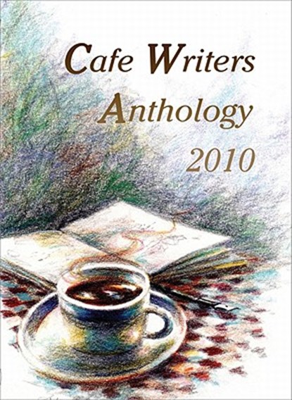 Cafe Writers Anthology 2010, LOURIE,  Iven - Paperback - 9780964518124