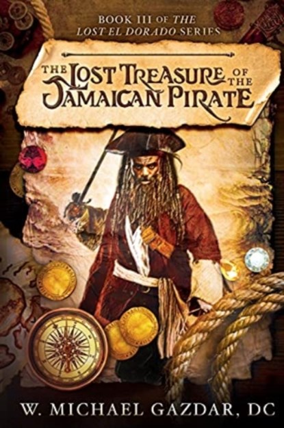 The Lost Treasure of the Jamaican Pirate, W Michael Gazdar - Paperback - 9780964530140