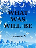 What Was Will Be