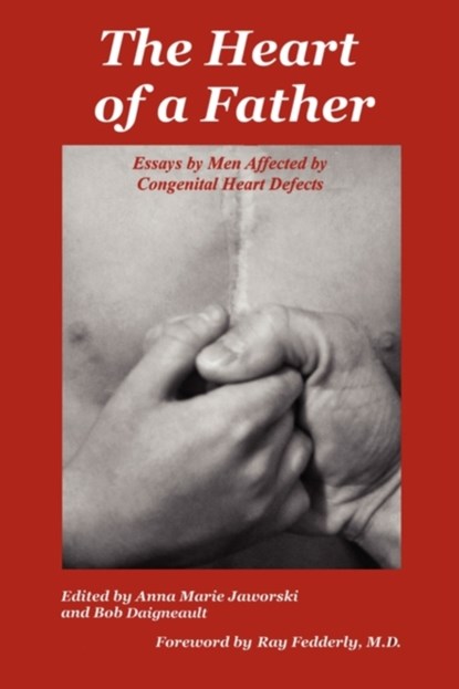 The Heart of a Father, Anna Marie Jaworski ; Bob Daigneault - Paperback - 9780965250832