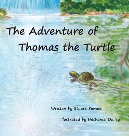 The Adventure of Thomas the Turtle, Stuart Samuel - Gebonden - 9780965517607