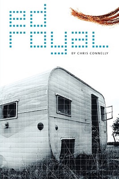 Ed Royal, Christopher John Connelly - Paperback - 9780966406511