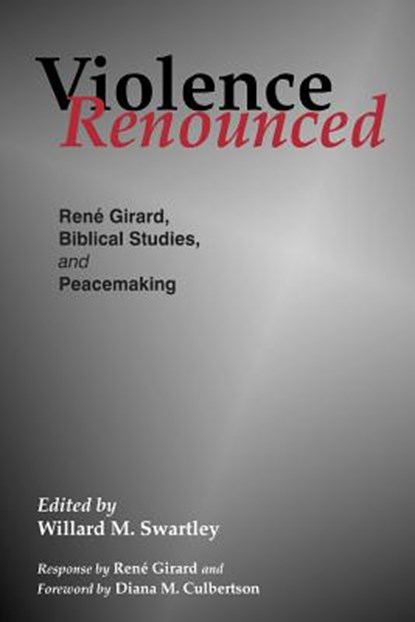 Violence Renounced, Willard M. Swartley - Paperback - 9780966502152