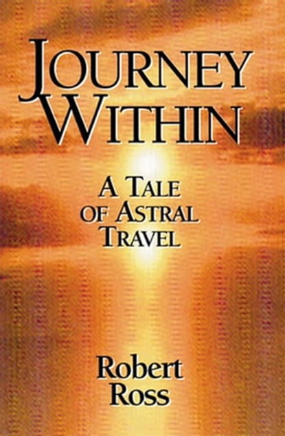 Journey Within, Robert Ross - Ebook - 9780966958805
