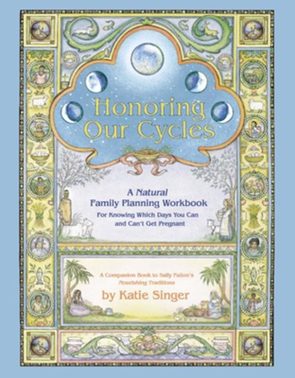 Honoring Our Cycles, Katie Singer - Paperback - 9780967089768