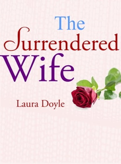 The Surrendered Wife, Laura Doyle - Ebook - 9780967305837