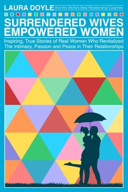 Surrendered Wives Empowered Women, Laura Doyle - Ebook - 9780967305868