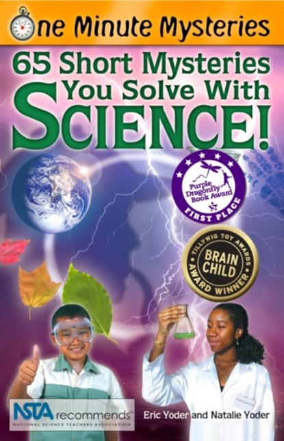 One Minute Mysteries: 65 Short Mysteries You Solve with Science!, Eric Yoder ; Natalie Yoder - Paperback - 9780967802015