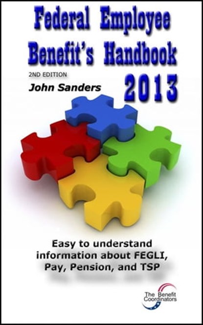 Federal Employee Benefits Handbook, John Sanders - Ebook - 9780967968230