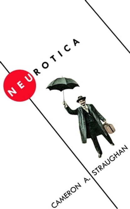 Neurotica, Cameron A. Straughan - Ebook - 9780968698136