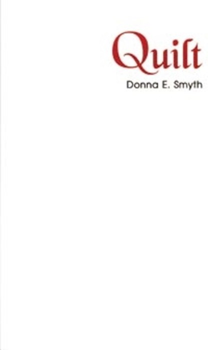 Quilt, Donna E. Smyth - Paperback - 9780969840718