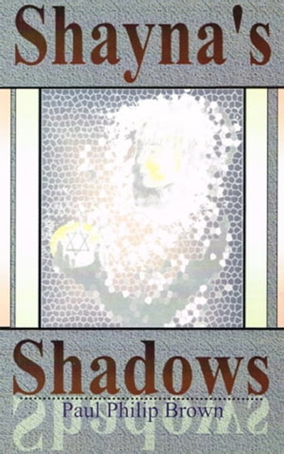 Shayna's Shadows, Paul Philip Brown - Ebook - 9780969887027