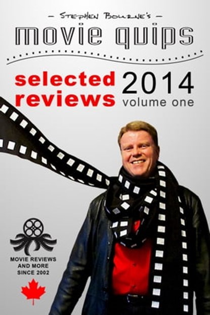 Stephen Bourne's Movie Quips, Selected Reviews 2014, Volume One, Stephen Bourne - Ebook - 9780969984337