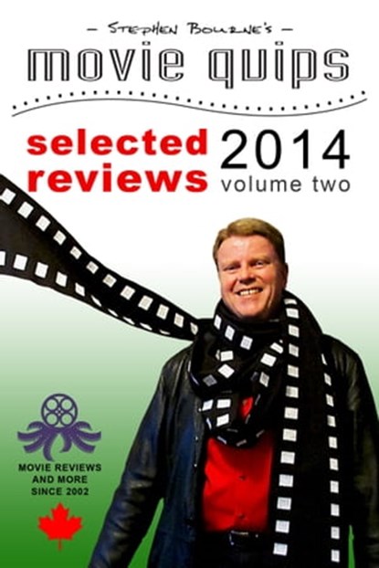 Stephen Bourne's Movie Quips, Selected Reviews 2014, Volume Two, Stephen Bourne - Ebook - 9780969984351