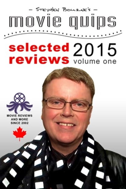 Stephen Bourne's Movie Quips, Selected Reviews 2015, Volume One, Stephen Bourne - Ebook - 9780969984368