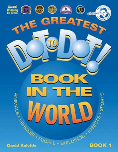 Greatest Dot to Dot Book in the World, KALVITIS,  David - Paperback - 9780970043702