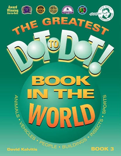 The Greatest Dot-To-Dot Book in the World, KALVITIS,  David - Paperback - 9780970043726