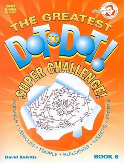 The Greatest Dot-To-Dot Super Challenge, KALVITIS,  David - Paperback - 9780970043757