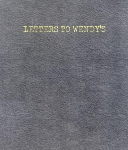 Letters to Wendy's, Joe Wenderoth - Paperback - 9780970367204