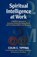 Spiritual Intelligence at Work, Colin C Tipping - Paperback - 9780970481443