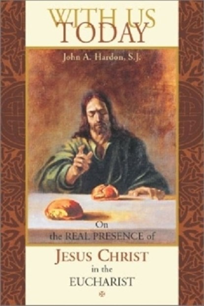 With Us Today, John A. Hardon - Paperback - 9780970610607