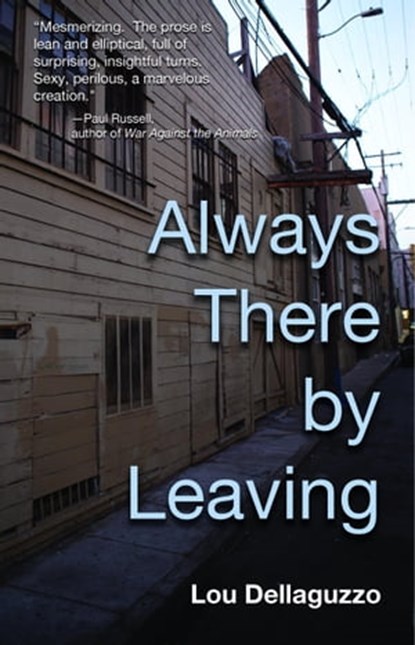 Always There by Leaving, Lou Dellaguzzo - Ebook - 9780970831057