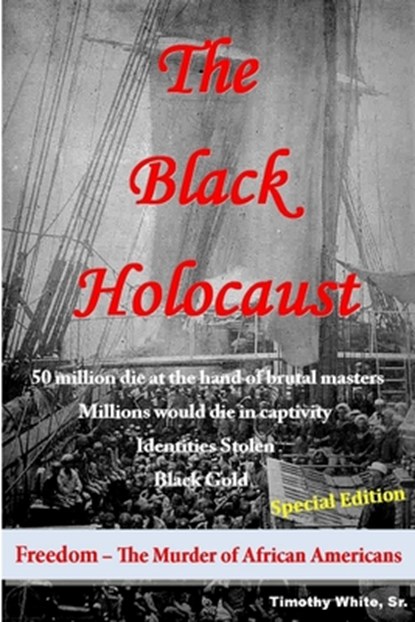 The Black Holocaust, Timothy White - Paperback - 9780970859235