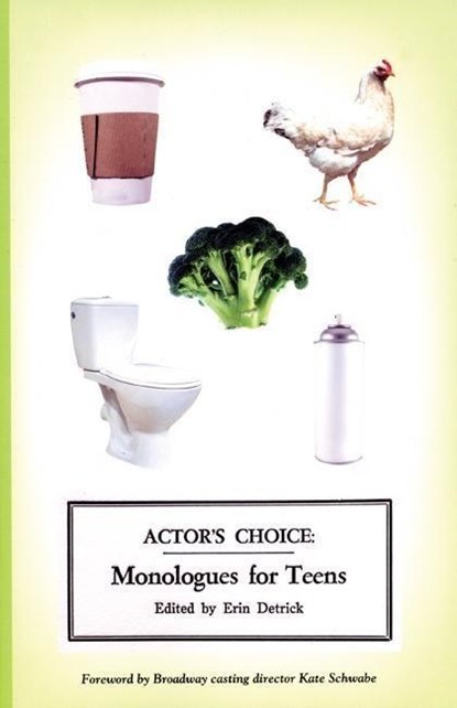 Actor's Choice: Monologues for Teens, Erin Detrick - Paperback - 9780970904669
