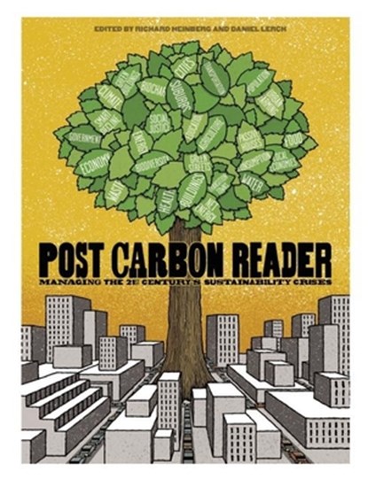The Post Carbon Reader, Richard Heinberg ; Daniel Lerch - Paperback - 9780970950062